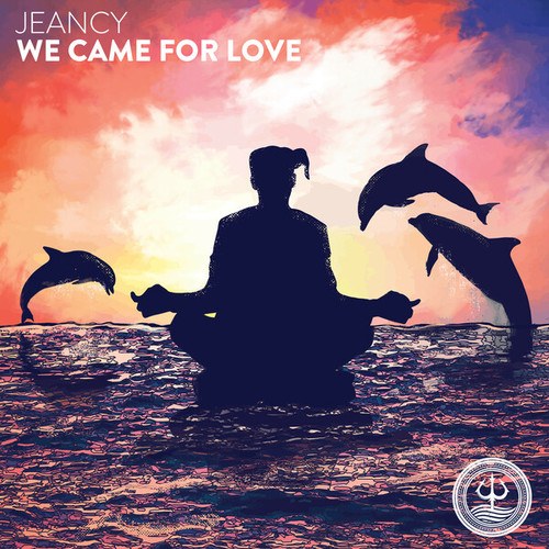 Jeancy-We Came For Love