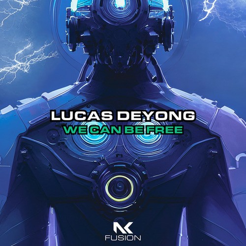 Lucas Deyong-We Can Be Free