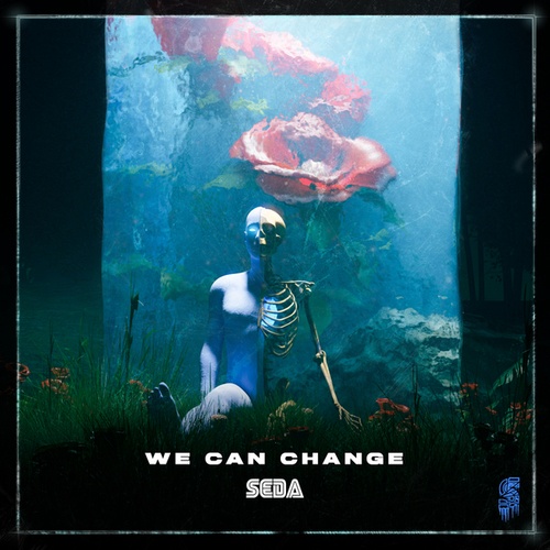 Seda-We Can Change