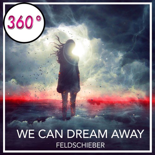 Feldschieber-We Can Dream Away