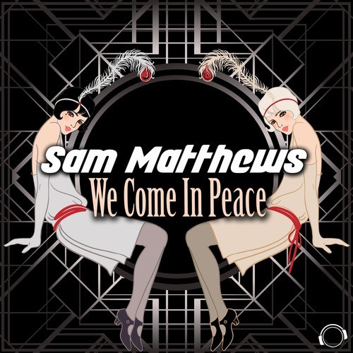 Sam Matthews-We Come In Peace