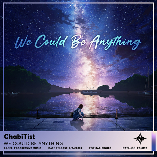 ChabiTist-We Could Be Anything