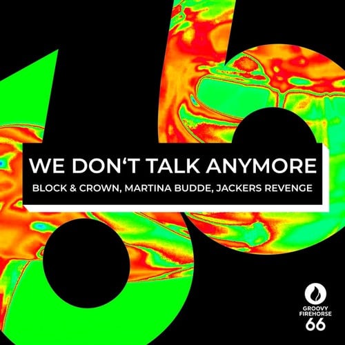 Block & Crown, Martina Budde, Jackers Revenge-We Don't Talk Anymore