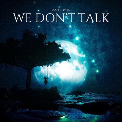 We Don't Talk
