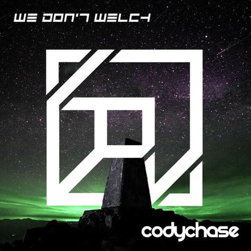 Cody Chase-We Don't Welch