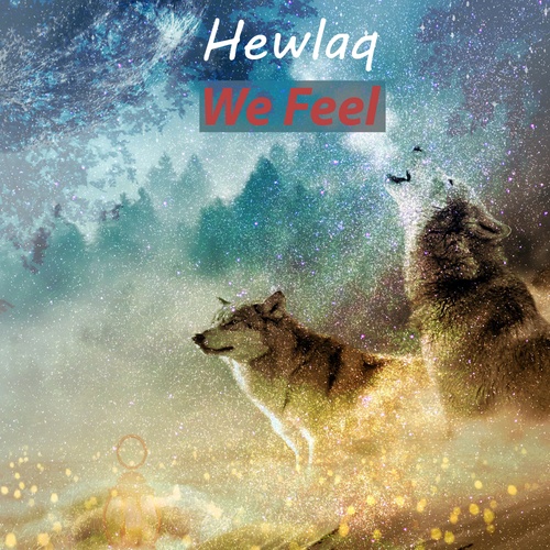 Hewlaq-We Feel