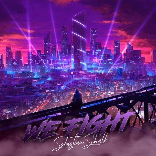 Sebastian Schalk-We Fight