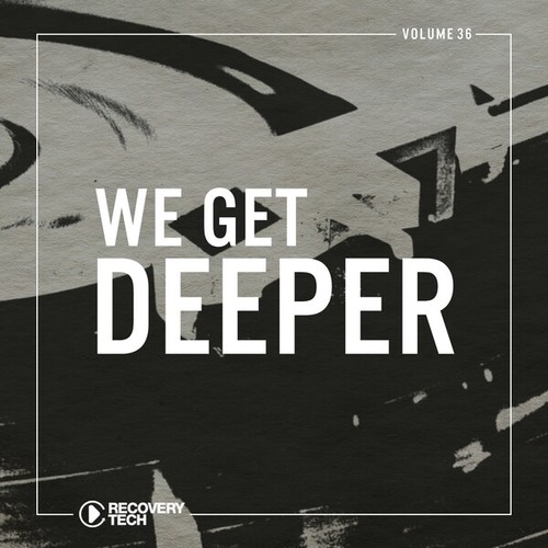 Various Artists-We Get Deeper, Vol. 36