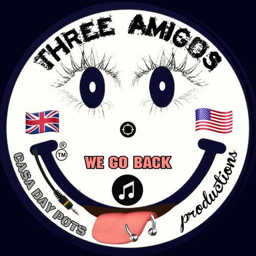 Three Amigos-We Go Back