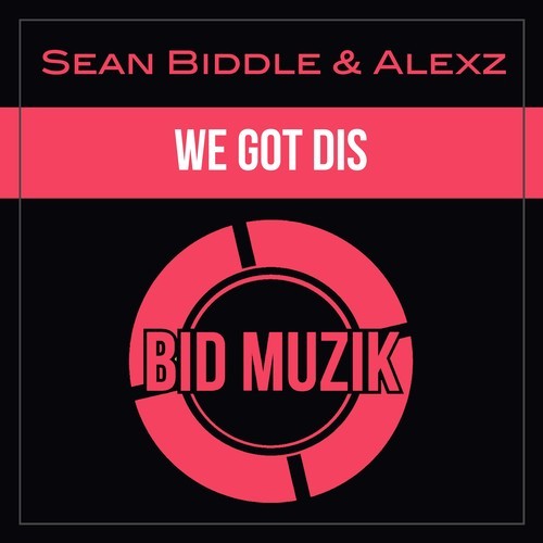 Sean Biddle, Alexz-We Got Dis