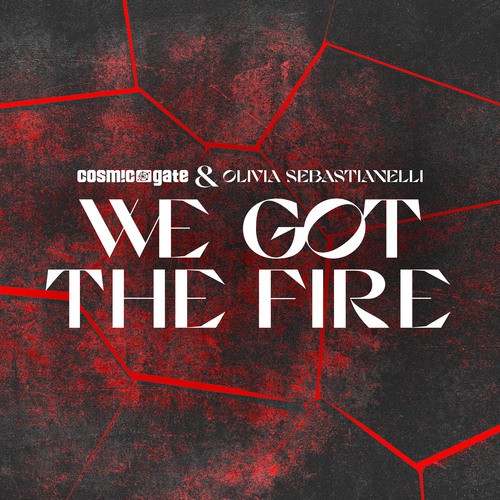 Cosmic Gate, Olivia Sebastianelli-We Got the Fire