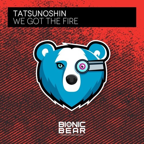 Tatsunoshin-We Got the Fire