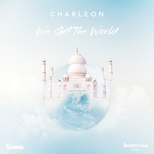 Charleon-We Got The World