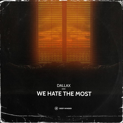 Dallax-We Hate the Most