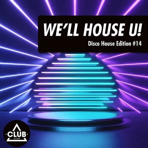 Various Artists-We'll House U!: Disco House Edition, Vol. 14