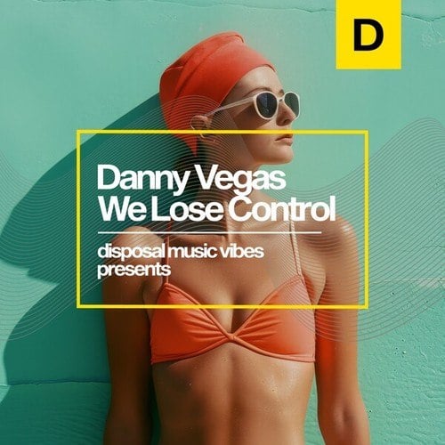 Danny Vegas-We Lose Control