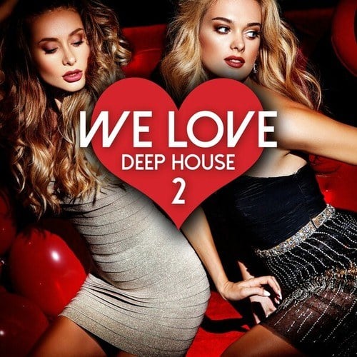 Various Artists-We Love Deep House, Vol. 2