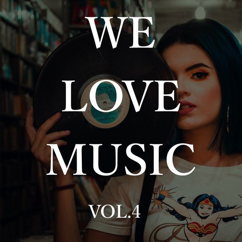 We Love Music, Vol. 4