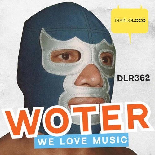 WoTeR-We Love Music