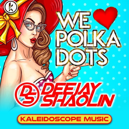 Deejay Shaolin-We Love Polkadots