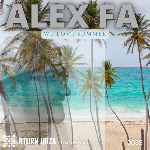 Alex Fa-We Love Summer