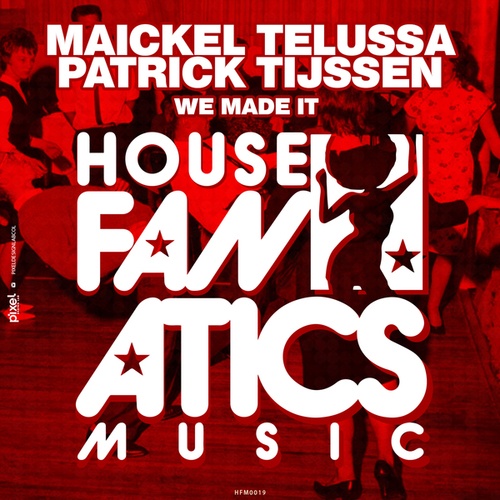 Maickel Telussa, Patrick Tijssen, Sentinel Groove-We Made It