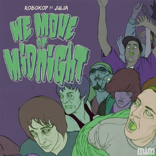 Julia, Robokop, SPL-We Move At Midnight