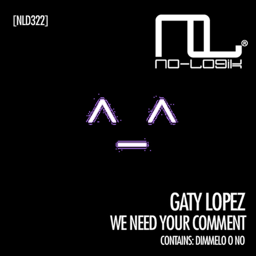 Gaty Lopez-We Need Your Comment