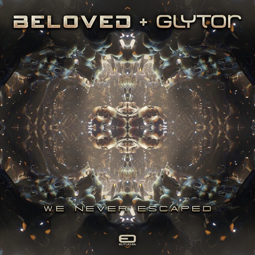 Beloved, Glytor-We Never Escaped