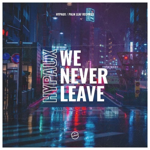 HYPAUX-We Never Leave
