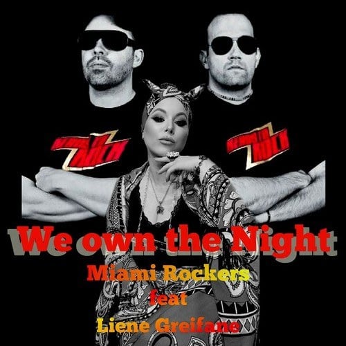 Miami Rockers, Liene Greifane-We Own the Night