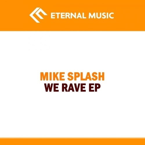 Mike Splash-We Rave