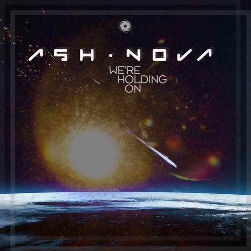 Ash Nova-We’re Holding On