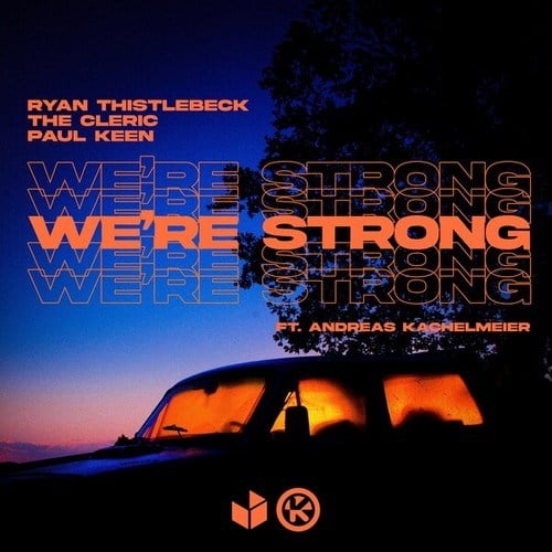 Ryan Thistlebeck, The Cleric, Paul Keen, Andreas Kachelmeier-We're Strong