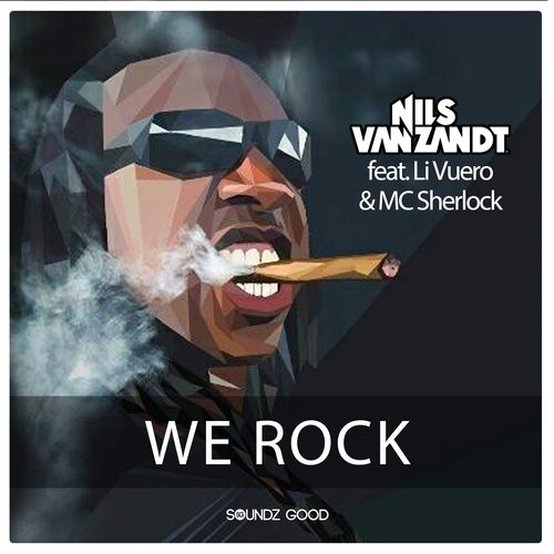 Li Vuero, MC Sherlock, Nils Van Zandt-We Rock