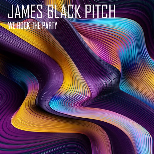 James Black Pitch-We Rock The Party