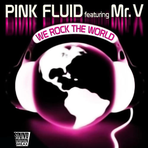 Pink Fluid, Mr. V-We Rock the World