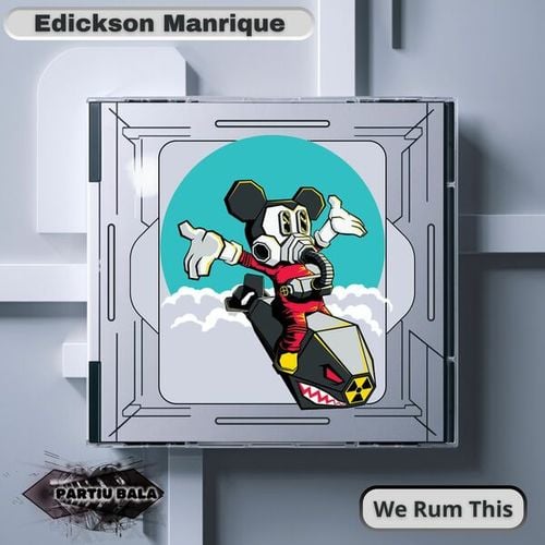 Edickson Manrique-We Rum This