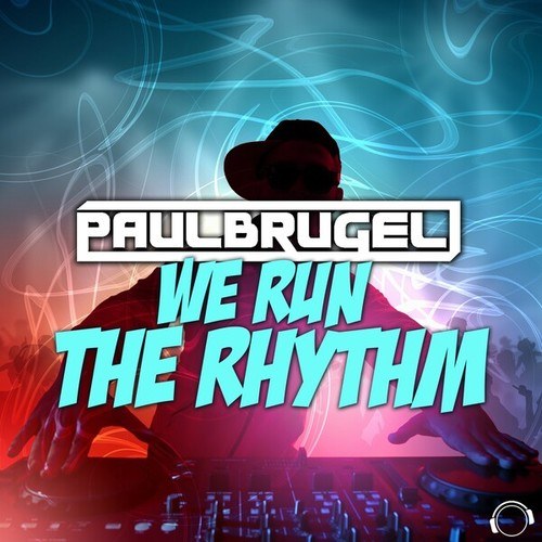 Paul Brugel-We Run The Rhythm