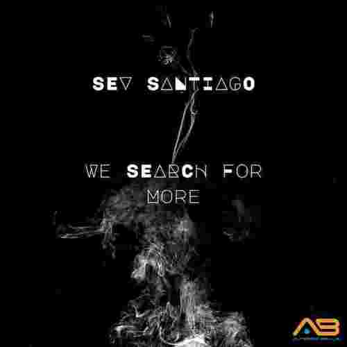 Sev Santiago-We Search for More