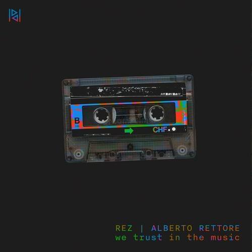 Rez, Alberto Rettore-We Trust in the Music