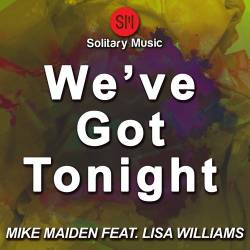 Mike Maiden, Lisa Williams-We've Got Tonight