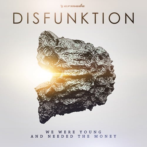 Disfunktion, Mike James, Fehrplay, Radboud, Nuela Charles, S-House, Kyle Richardson, Mr Wilson, Dash Berlin, Chris Arnott-We Were Young And Needed The Money