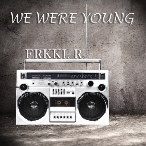 Erkki.R-We Were Young
