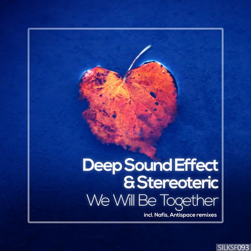 Stereoteric, Deep Sound Effect, Nafis, Asten, Antispace-We Will Be Together