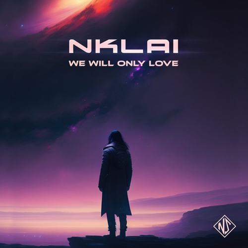NKLAI-We Will Only Love