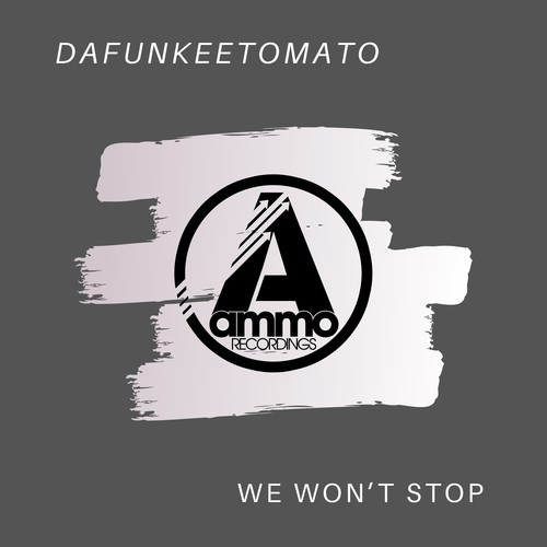 Dafunkeetomato-We Won't Stop