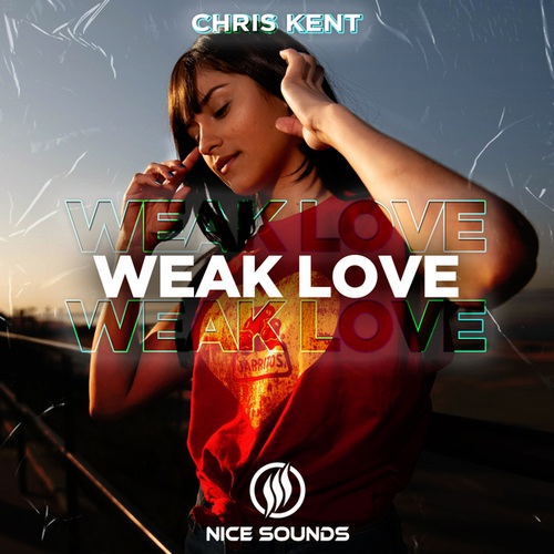Chris Kent-Weak Love