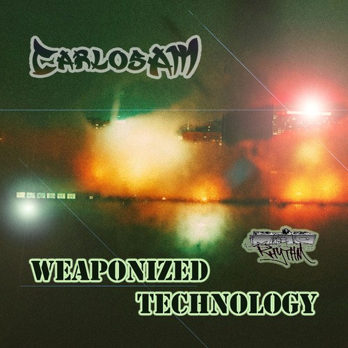 CarlosAM-Weaponized Technology EP