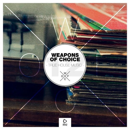 Various Artists-Weapons of Choice - True House Music, Vol. 12